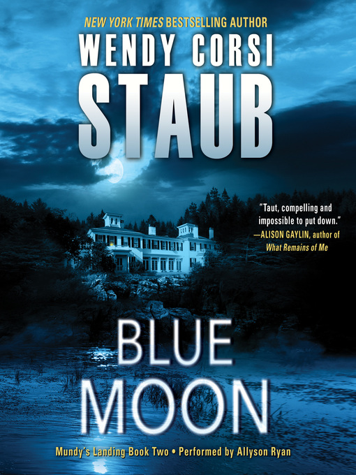 Title details for Blue Moon by Wendy Corsi Staub - Available